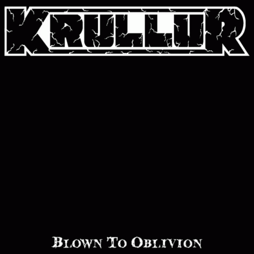 Krullur : Blown to Oblivion